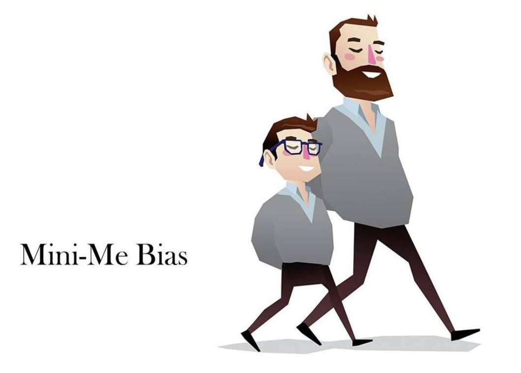 Cartoon: a larger man walking with a smaller copy of himself, captioned 'Mini-Me Bias'.